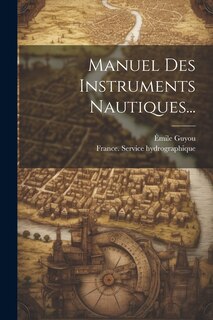 Couverture_Manuel Des Instruments Nautiques...