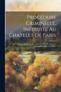 Couverture_Procédure Criminelle, Instruite Au Chatelet De Paris
