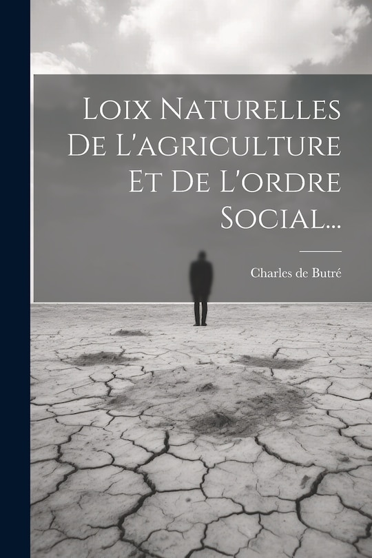 Front cover_Loix Naturelles De L'agriculture Et De L'ordre Social...