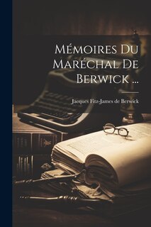 Front cover_Mémoires Du Maréchal De Berwick ...