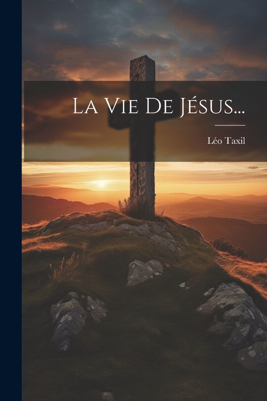Couverture_La Vie De J&eacute;sus...