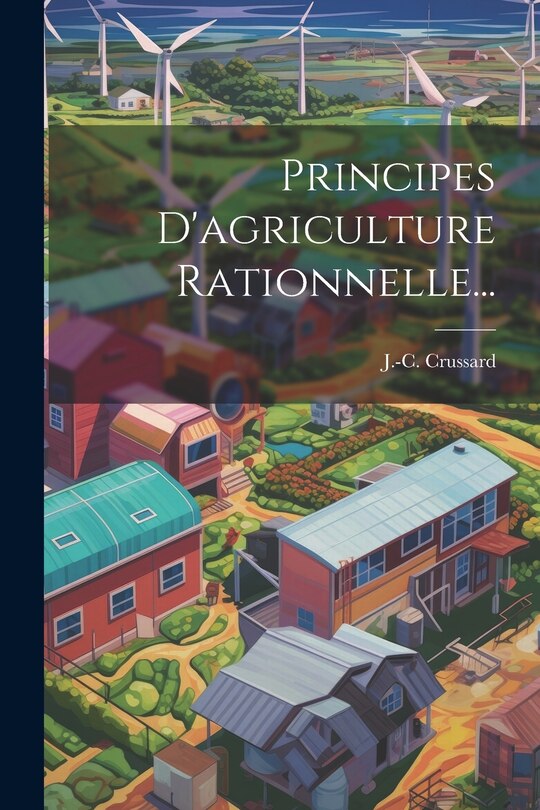 Front cover_Principes D'agriculture Rationnelle...