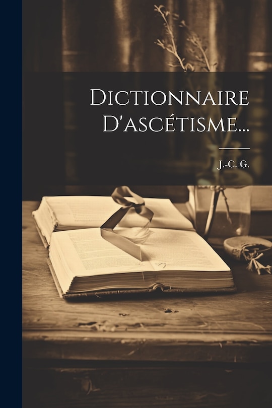 Front cover_Dictionnaire D'ascétisme...