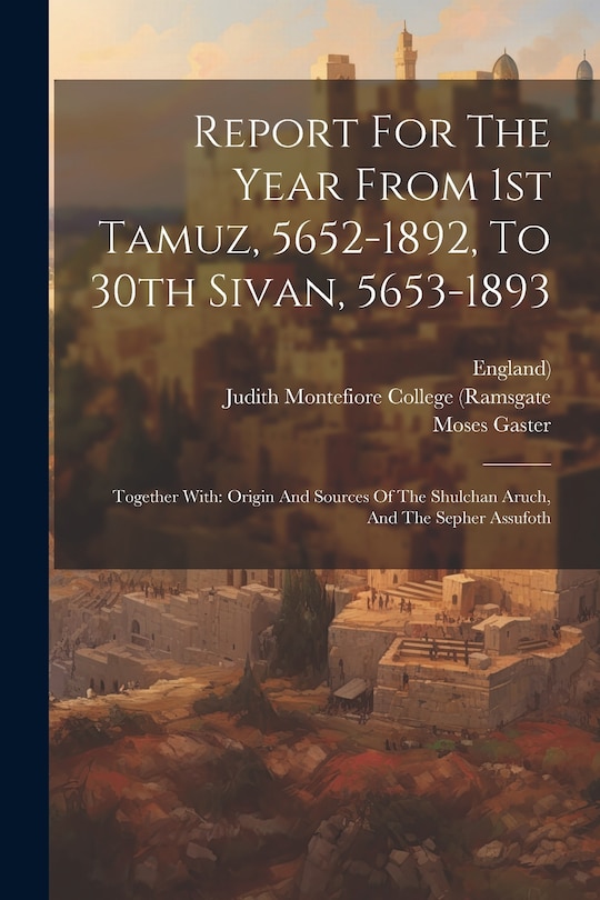Front cover_Report For The Year From 1st Tamuz, 5652-1892, To 30th Sivan, 5653-1893