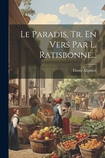 Front cover_Le Paradis, Tr. En Vers Par L. Ratisbonne...