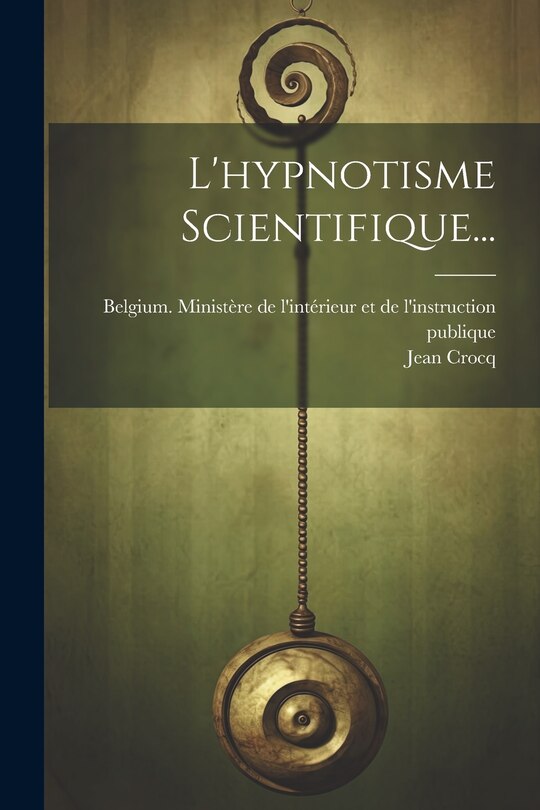 Front cover_L'hypnotisme Scientifique...