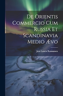 Front cover_De Orientis Commercio Cum Russia Et Scandinavia Medio Ævo