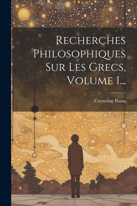 Front cover_Recherches Philosophiques Sur Les Grecs, Volume 1...