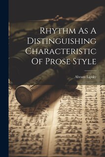 Front cover_Rhythm As A Distinguishing Characteristic Of Prose Style