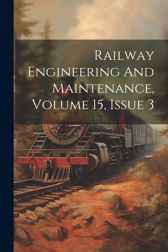 Couverture_Railway Engineering And Maintenance, Volume 15, Issue 3