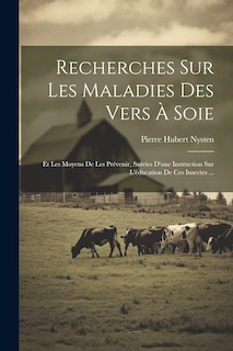 Front cover_Recherches Sur Les Maladies Des Vers À Soie
