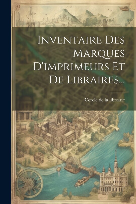 Couverture_Inventaire Des Marques D'imprimeurs Et De Libraires...