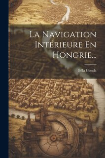 Couverture_La Navigation Intérieure En Hongrie...