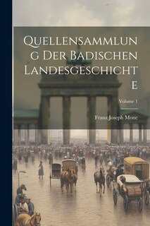Couverture_Quellensammlung Der Badischen Landesgeschichte; Volume 1