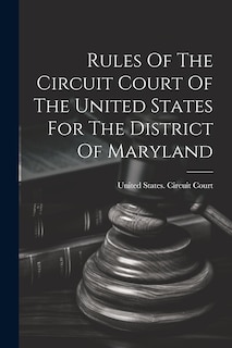 Front cover_Rules Of The Circuit Court Of The United States For The District Of Maryland