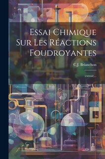 Couverture_Essai Chimique Sur Les Réactions Foudroyantes