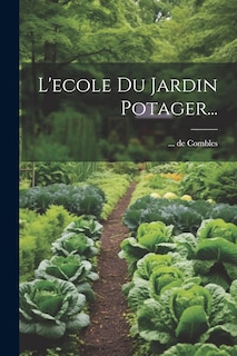 Couverture_L'ecole Du Jardin Potager...