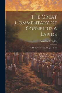 Front cover_The Great Commentary Of Cornelius À Lapide