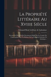 Front cover_La Propriété Littéraire Au Xviiie Siècle
