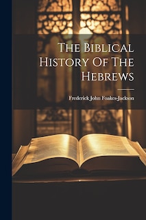 Front cover_The Biblical History Of The Hebrews