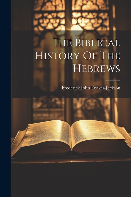 Front cover_The Biblical History Of The Hebrews