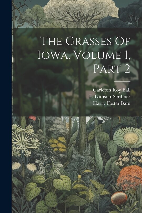 Front cover_The Grasses Of Iowa, Volume 1, Part 2