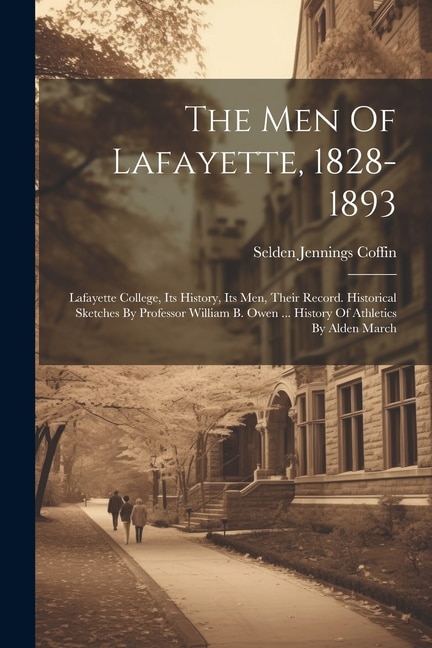 Couverture_The Men Of Lafayette, 1828-1893