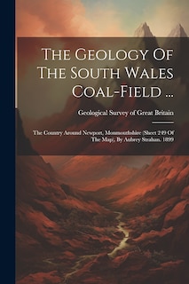Front cover_The Geology Of The South Wales Coal-field ...