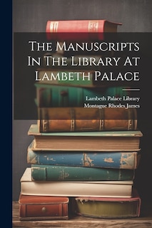 Front cover_The Manuscripts In The Library At Lambeth Palace