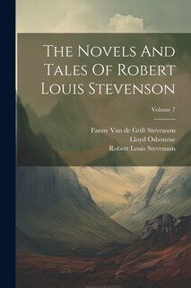 Couverture_The Novels And Tales Of Robert Louis Stevenson; Volume 7