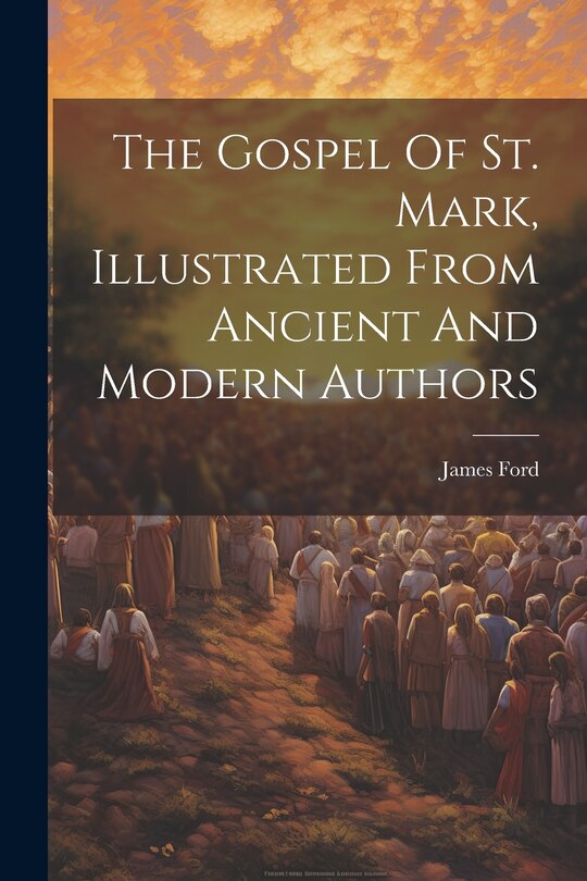 Couverture_The Gospel Of St. Mark, Illustrated From Ancient And Modern Authors