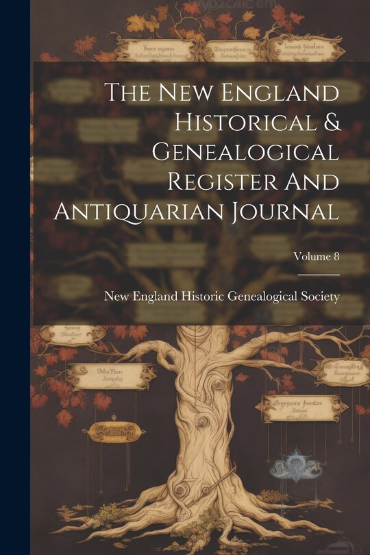 Front cover_The New England Historical & Genealogical Register And Antiquarian Journal; Volume 8