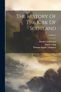 Front cover_The History Of The Kirk Of Scotland; Volume 3