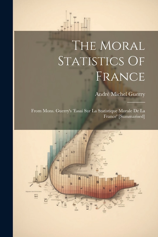 Front cover_The Moral Statistics Of France