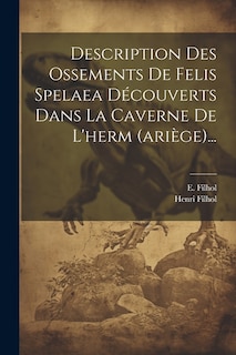 Front cover_Description Des Ossements De Felis Spelaea D&eacute;couverts Dans La Caverne De L'herm (ari&egrave;ge)...