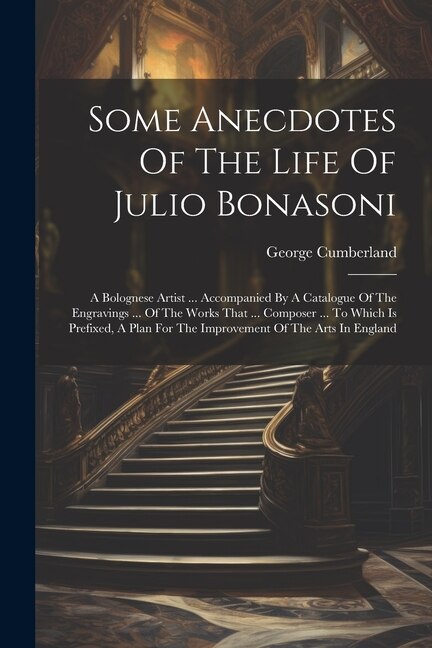 Front cover_Some Anecdotes Of The Life Of Julio Bonasoni