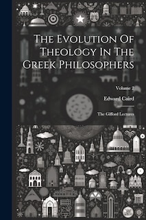Front cover_The Evolution Of Theology In The Greek Philosophers