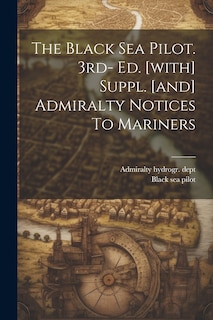 Front cover_The Black Sea Pilot. 3rd- Ed. [with] Suppl. [and] Admiralty Notices To Mariners