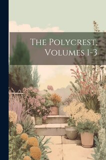 Front cover_The Polycrest, Volumes 1-3