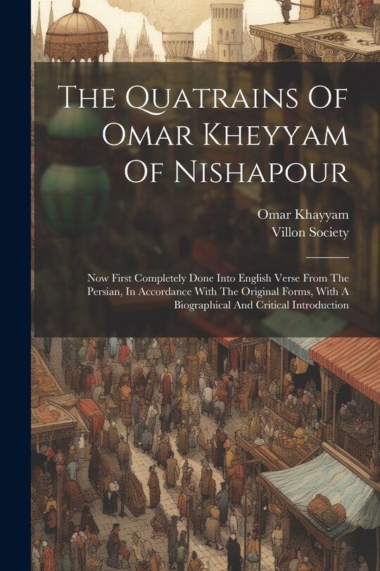 Front cover_The Quatrains Of Omar Kheyyam Of Nishapour