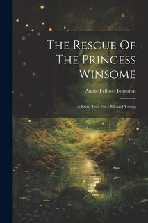 Couverture_The Rescue Of The Princess Winsome