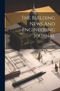 Front cover_The Building News And Engineering Journal; Volume 36