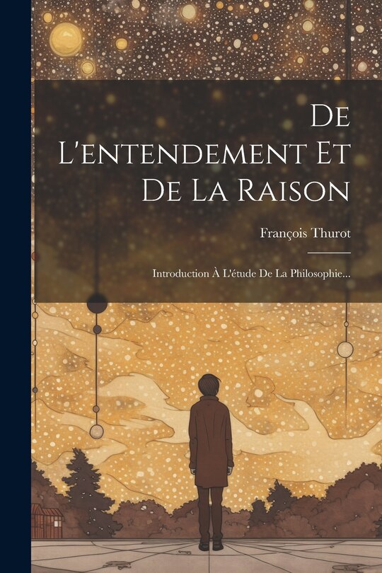 Front cover_De L'entendement Et De La Raison