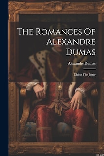 Couverture_The Romances Of Alexandre Dumas