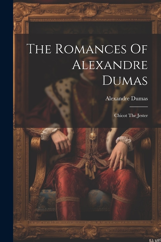 Couverture_The Romances Of Alexandre Dumas