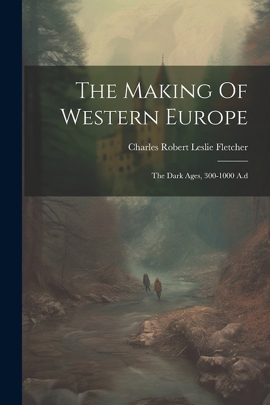 Front cover_The Making Of Western Europe