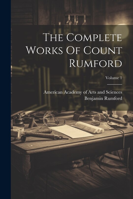 Couverture_The Complete Works Of Count Rumford; Volume 1