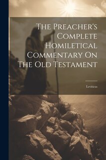 Front cover_The Preacher's Complete Homiletical Commentary On The Old Testament