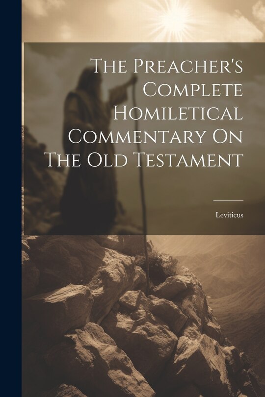 Front cover_The Preacher's Complete Homiletical Commentary On The Old Testament