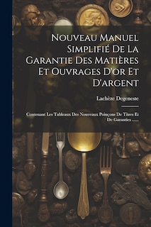 Front cover_Nouveau Manuel Simplifié De La Garantie Des Matières Et Ouvrages D'or Et D'argent